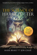 The Science of Harry Potter: Spellbinding Behind the Magic, Gadgets, Potions, and More! Paperback F1733
